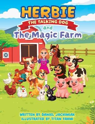 Herbie the Talking Dog and the Magic Farm - Daniel J Jachimiak - cover