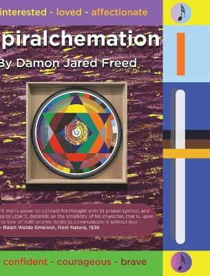 Spiralchemation - Damon Jared Freed - cover