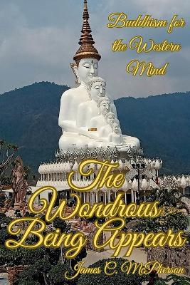 The Wondrous Being Appears - James C McPherson - cover