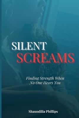 Silent Screams - Shaundilia Phillips - cover