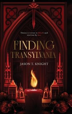 Finding Transylvania - Jason T Knight - cover