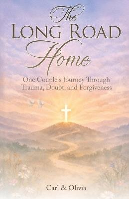 The Long Road Home - Carl & Olivia - cover