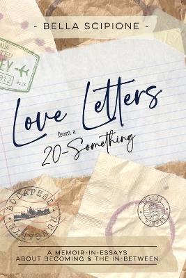Love Letters from a 20-Something - Bella Scipione - cover