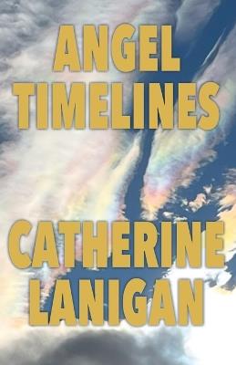 Angel Timelines - Catherine Lanigan - cover