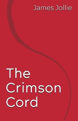 The Crimson Cord - James Jollie - cover