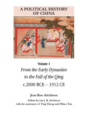 A Political History of China Volume 1 - Jean Aitchison - cover