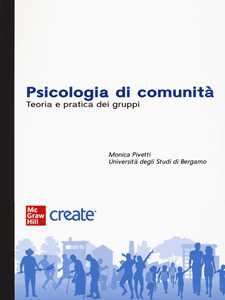 Libro Psicologia di comunità. Teoria e pratica dei gruppi 