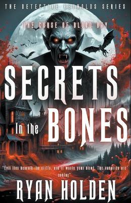 Secrets in the Bones - Ryan Holden - cover