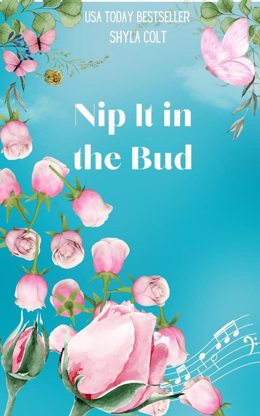 Nip it in the Bud