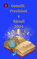 Gemelli. Previsioni e Rituali 2024
