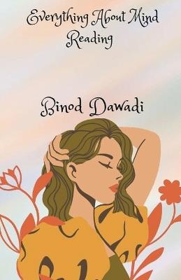 Everything About Mind Reading - Binod Dawadi - cover