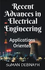 Recent Advances in Electrical Engineering: Applications Oriented