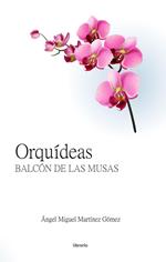 Orquídeas: Balcón de las Musas