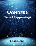 Wonders: True Happenings