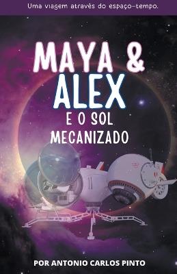 Maya & Alex: E o Sol Mecanizado - Antonio Carlos - cover