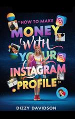 How To Make Money With Your Instagram Profile