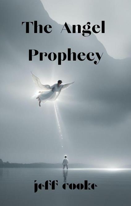 The Angel Prophecy - jeff cooke - ebook