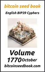 Bitcoin Seed Book English BIP39 Cyphers Volume 1770-October