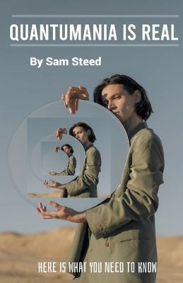 Quantumania is Real: Here is What You Need to Know - Sam Steed - cover