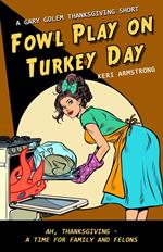 Fowl Play on Turkey Day