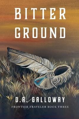 Bitter Ground - D a Galloway - cover