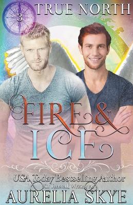 True North #3: Fire & Ice - Aurelia Skye - cover