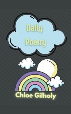 Daily Poetry - Chloe Gilholy - cover