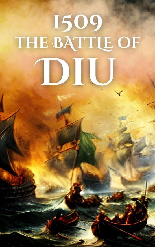 1509: The Battle of Diu