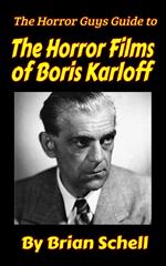 The Horror Guys Guide to the Horror Films of Boris Karloff