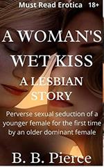 A Lesbian Story A Woman's Wet Kiss