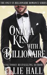 Only a Kiss with a Billionaire