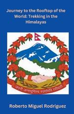 Journey to the Rooftop of the World: Trekking the Himalayas