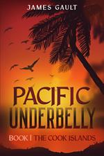 Pacific Underbelly - Book 1 The Cook Islands