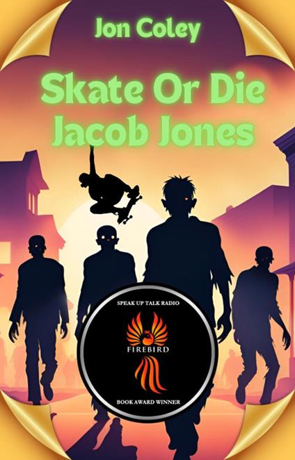 Skate or Die Jacob Jones - Jon Coley - ebook