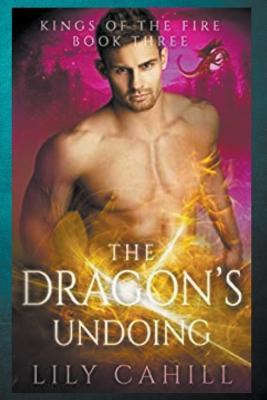 The Dragon's Undoing - Lily Cahill - cover
