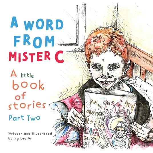 A Word From Mister C A Little Book Of Stories Part Two - Ing Ledlie - ebook