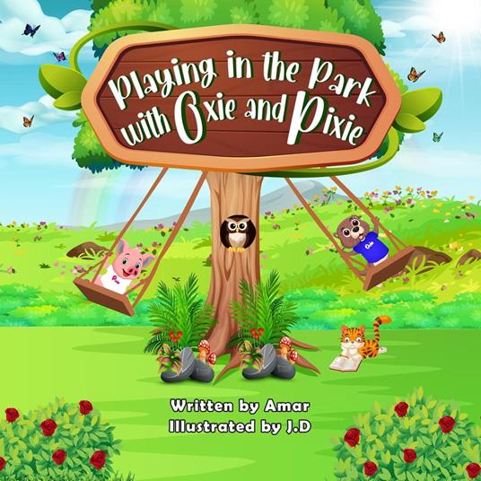 Playing in the park with Oxie and Pixie - Amar - ebook