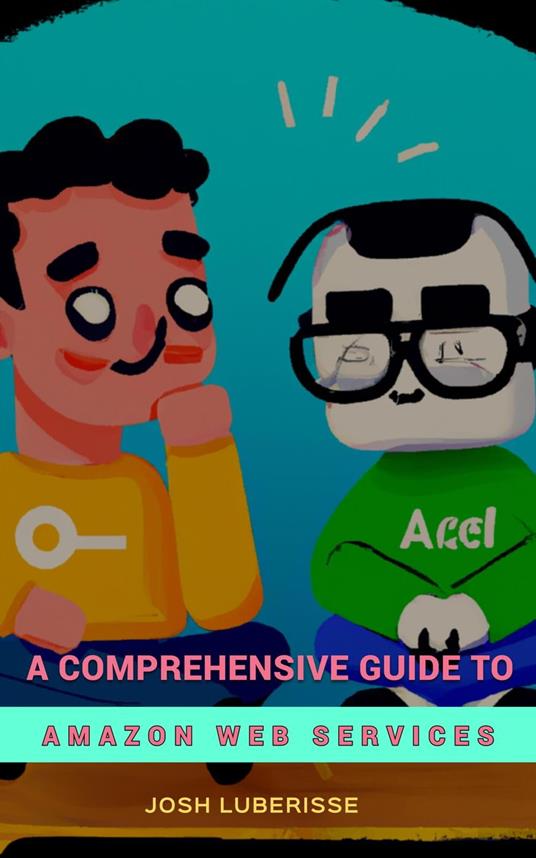 A Comprehensive Guide to Amazon Web Services