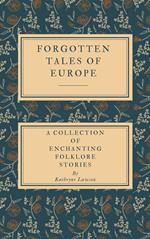 Forgotten Tales of Europe