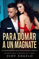 Para Domar a un Magnate