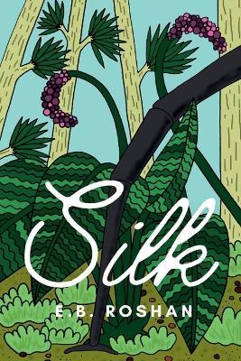 Silk - E B Roshan - cover