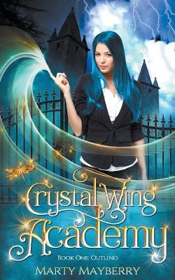 Crystal Wing Academy: Outling - Marty Mayberry - cover