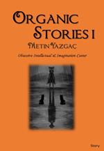 Organic Stories I