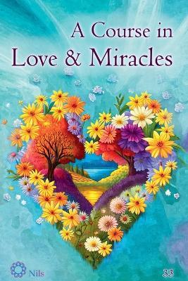A Course in Love & Miracles - Nils Klippstein - cover
