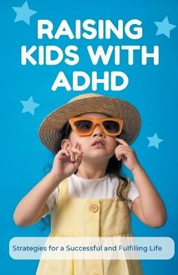 Raising Kids with ADHD - Jhon Cauich - cover