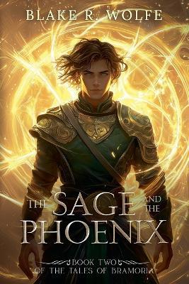The Sage and the Phoenix - Blake R Wolfe - cover