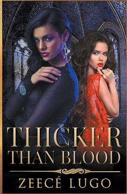 Thicker Than Blood - Zeece Lugo - cover