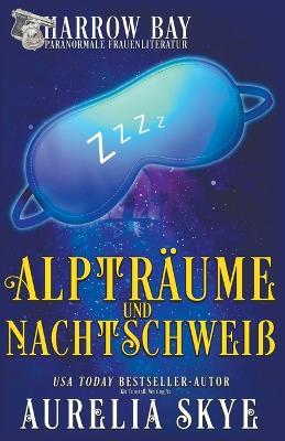 Alptraume Und Nachtschweiss - Aurelia Skye - cover