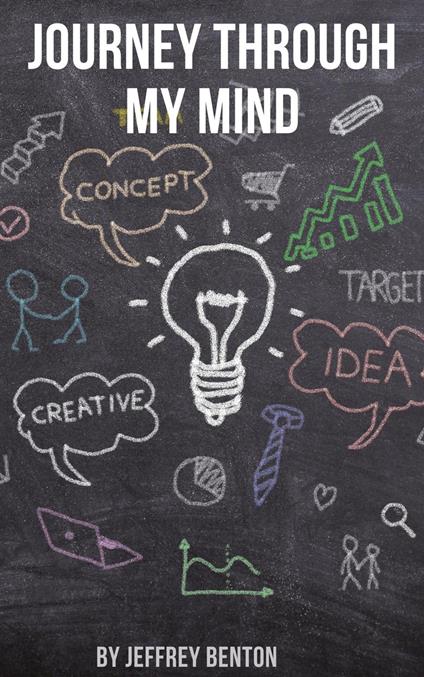 Journey Through My Mind - Jeffrey Benton - ebook
