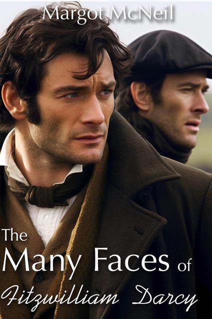 The Many Faces of Fitzwilliam Darcy